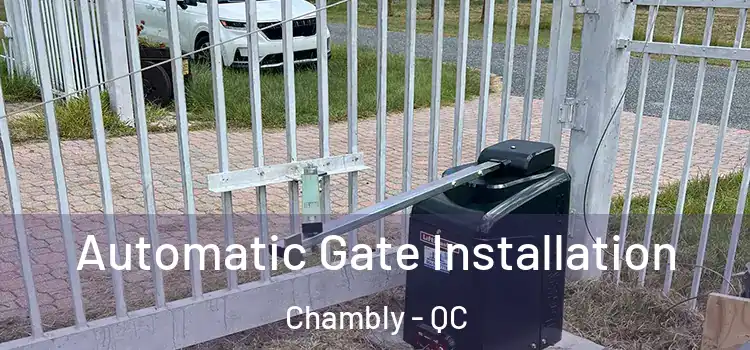 Automatic Gate Installation Chambly - QC