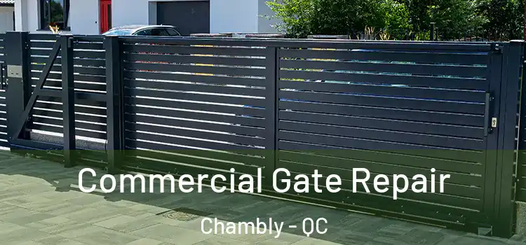 Commercial Gate Repair Chambly - QC