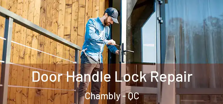  Door Handle Lock Repair Chambly - QC