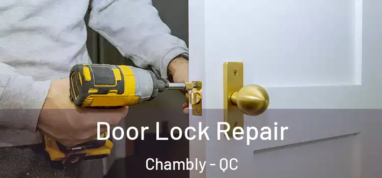  Door Lock Repair Chambly - QC