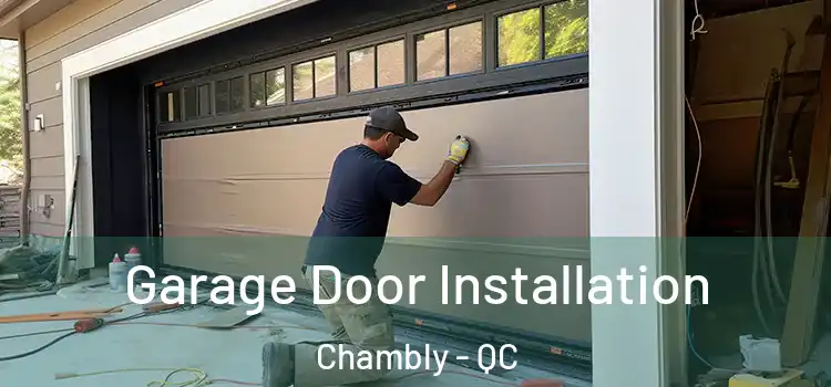  Garage Door Installation Chambly - QC