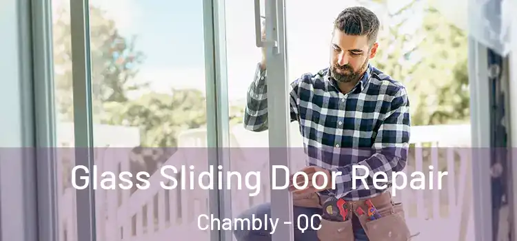  Glass Sliding Door Repair Chambly - QC