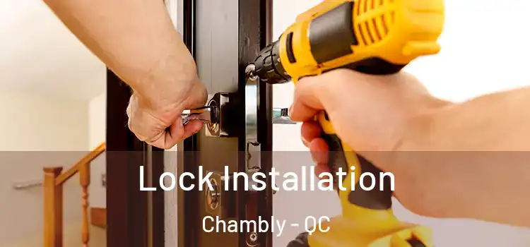  Lock Installation Chambly - QC