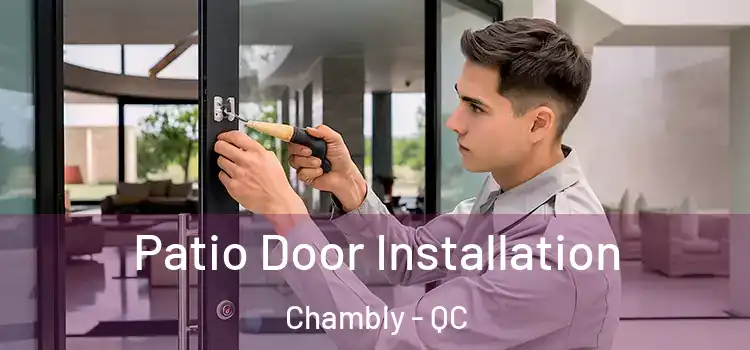  Patio Door Installation Chambly - QC