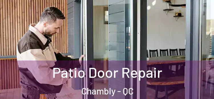 Patio Door Repair Chambly - QC