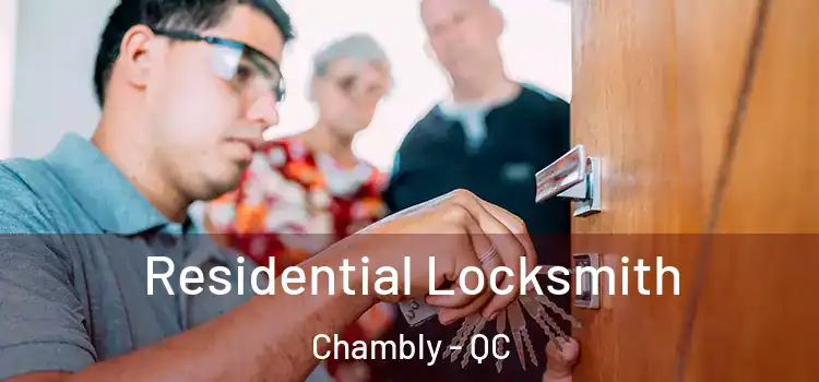  Residential Locksmith Chambly - QC