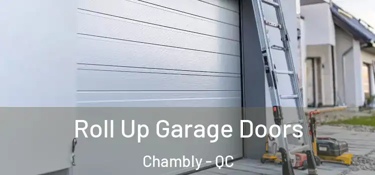  Roll Up Garage Doors Chambly - QC